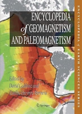 ENCYCLOPEDIA OF GEOMAGNETISM AND PALEOMAGNETISM